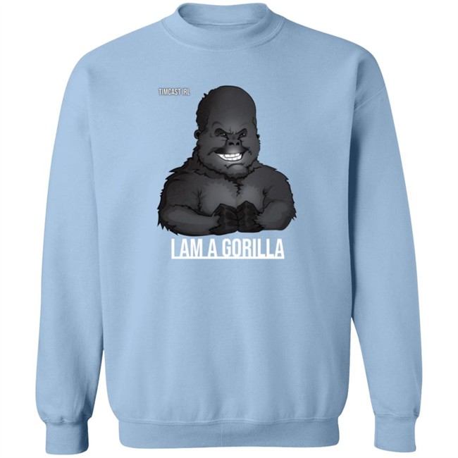 Limited Edition TimCast Irl I Am A Gorilla Shirt Limited Edition TimCast Irl I Am A Gorilla Shirt