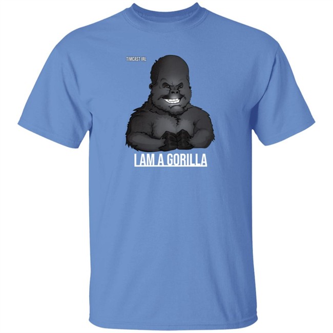 Limited Edition TimCast Irl I Am A Gorilla Shirt Limited Edition TimCast Irl I Am A Gorilla Shirt