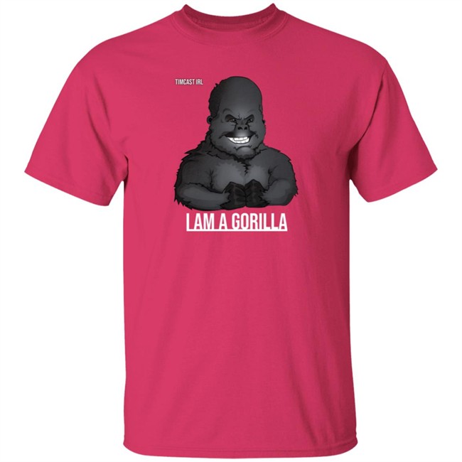 Limited Edition TimCast Irl I Am A Gorilla Shirt Limited Edition TimCast Irl I Am A Gorilla Shirt