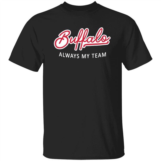 Buffalo Always My Team T Shirt