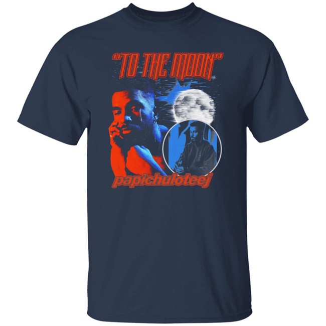 To The Moon Papichuloteej T Shirt To The Moon Papichuloteej T Shirt