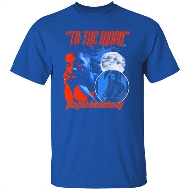 To The Moon Papichuloteej T Shirt To The Moon Papichuloteej T Shirt