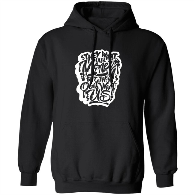 Snow Tha Product Don't Want Us T Shirt Snow Tha Product Don't Want Us T Shirt