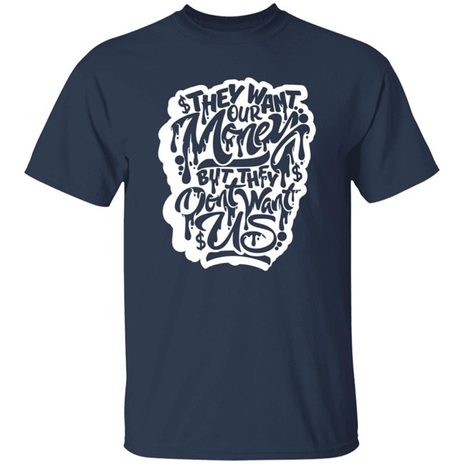 Snow Tha Product Don't Want Us T Shirt Snow Tha Product Don't Want Us T Shirt