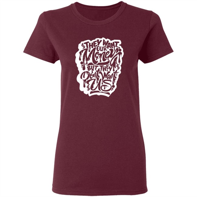 Snow Tha Product Don't Want Us T Shirt Snow Tha Product Don't Want Us T Shirt