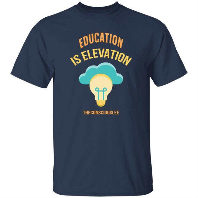 Limited Edition George Lee Jr Education Is Elevation Shirt Limited Edition George Lee Jr Education Is Elevation Shirt