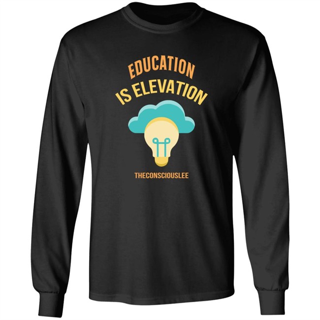 Limited Edition George Lee Jr Education Is Elevation Shirt Limited Edition George Lee Jr Education Is Elevation Shirt
