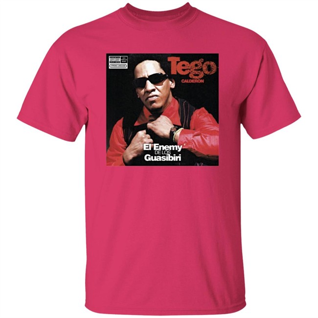Limited Edition Tego Calderon El Enemy De Los Guasibiri Shirt Limited Edition Tego Calderon El Enemy De Los Guasibiri Shirt