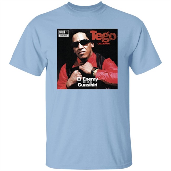 Limited Edition Tego Calderon El Enemy De Los Guasibiri Shirt Limited Edition Tego Calderon El Enemy De Los Guasibiri Shirt