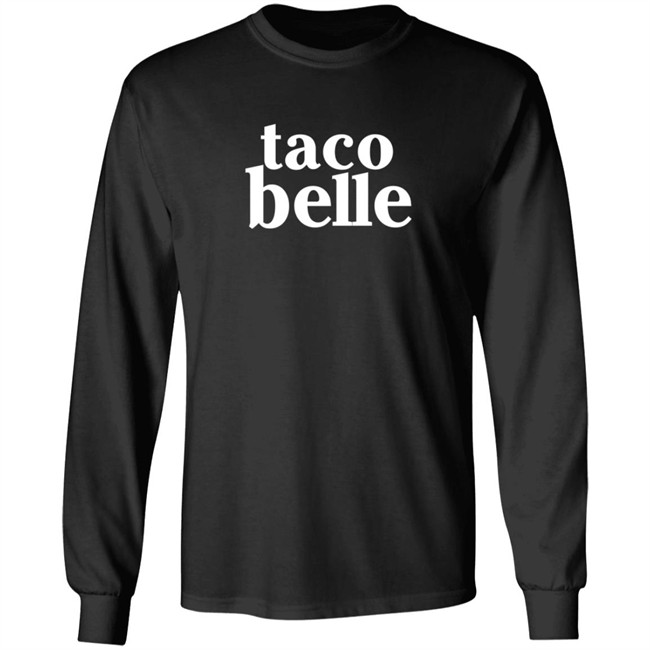 Taco Belle T Shirt Taco Belle T Shirt