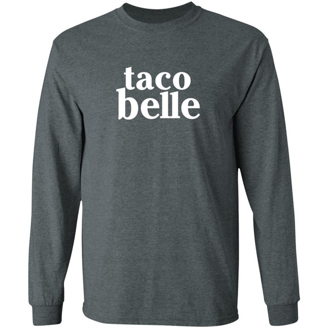 Taco Belle T Shirt Taco Belle T Shirt