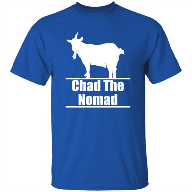 Kendall Gray Merch Chad The Nomad Shirt Kendall Gray Merch Chad The Nomad Shirt