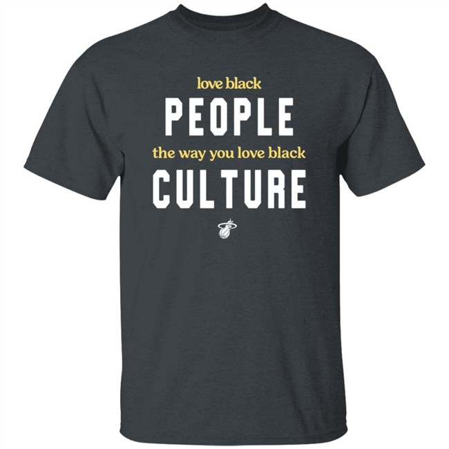 Love Black People The Way You Love BLack Culture Shirt Love Black People The Way You Love BLack Culture Shirt