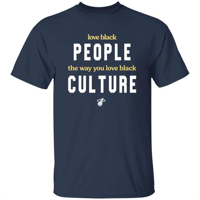 Love Black People The Way You Love BLack Culture Shirt Love Black People The Way You Love BLack Culture Shirt