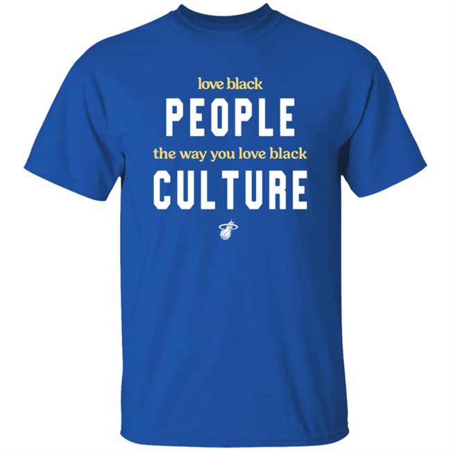 Love Black People The Way You Love BLack Culture Shirt Love Black People The Way You Love BLack Culture Shirt