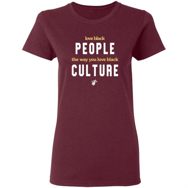 Love Black People The Way You Love BLack Culture Shirt Love Black People The Way You Love BLack Culture Shirt