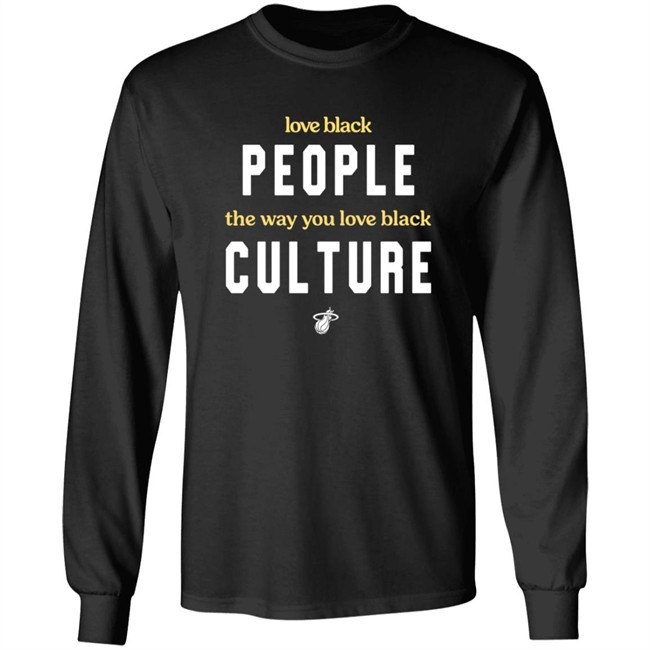 Love Black People The Way You Love BLack Culture Shirt Love Black People The Way You Love BLack Culture Shirt