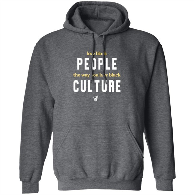 Love Black People The Way You Love BLack Culture Shirt Love Black People The Way You Love BLack Culture Shirt