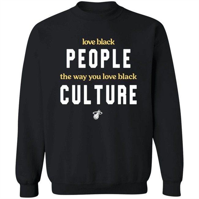 Love Black People The Way You Love BLack Culture Shirt Love Black People The Way You Love BLack Culture Shirt