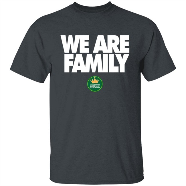 We Are Family Shirt We Are Family Shirt