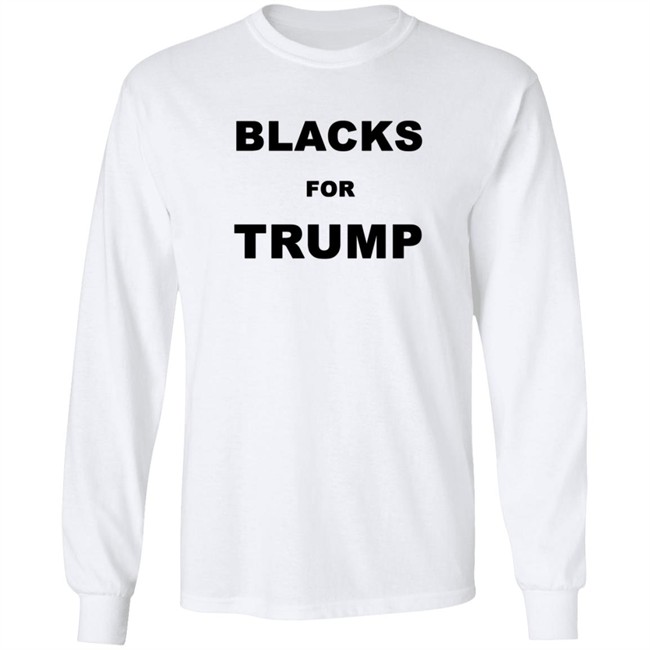 Blacks For Trump Shirt Blacks For Trump Shirt