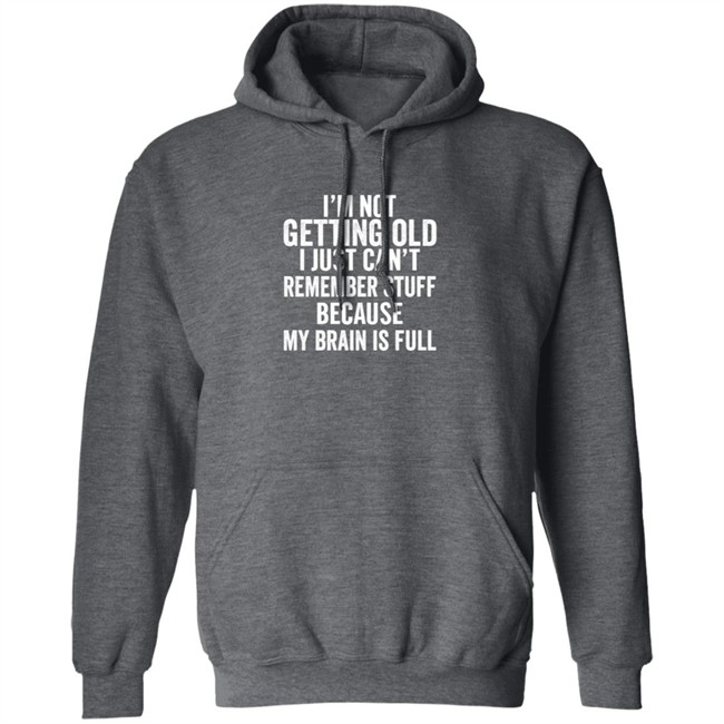 Inspire Uplift I'm Not Getting Old Tee Shirt Inspire Uplift I'm Not Getting Old Tee Shirt