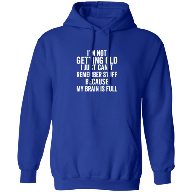 Inspire Uplift I'm Not Getting Old Tee Shirt Inspire Uplift I'm Not Getting Old Tee Shirt