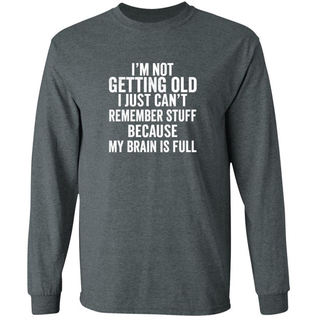 Inspire Uplift I'm Not Getting Old Tee Shirt Inspire Uplift I'm Not Getting Old Tee Shirt