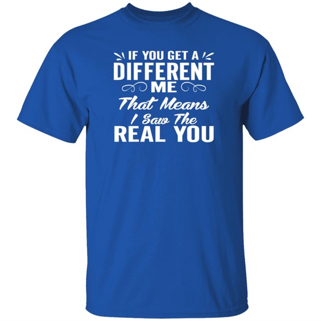 Inspire Uplift If You Get A Different Tee Shirt Inspire Uplift If You Get A Different Tee Shirt