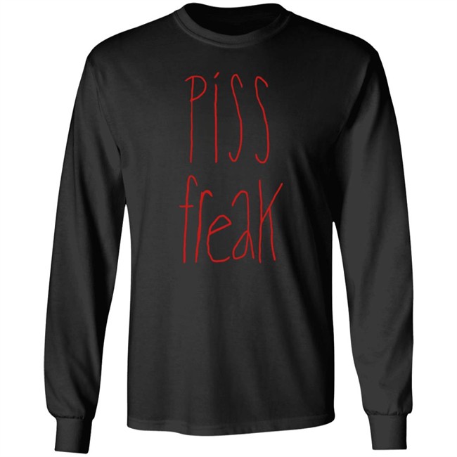 Piss Freak Sweatshirt Piss Freak Sweatshirt
