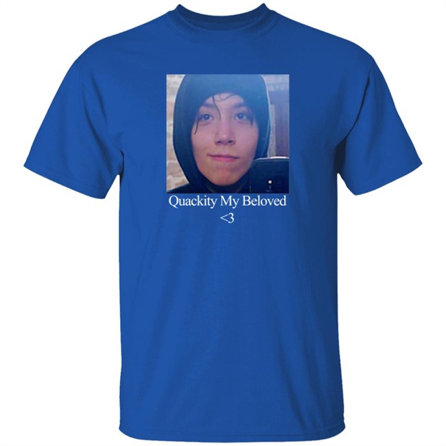 Limited Edition Quackity My Beloved Shirt Limited Edition Quackity My Beloved Shirt
