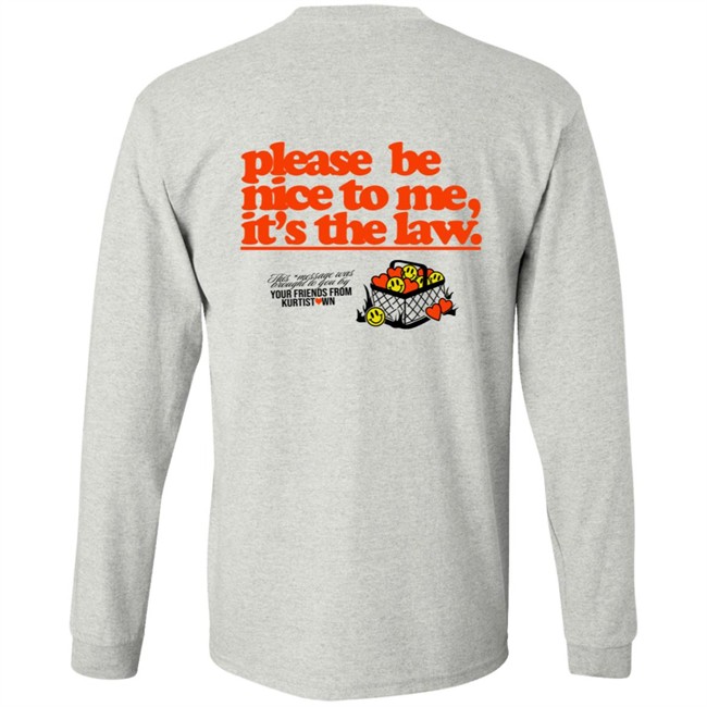 Please Be Nice To Me SweatShirt Please Be Nice To Me SweatShirt