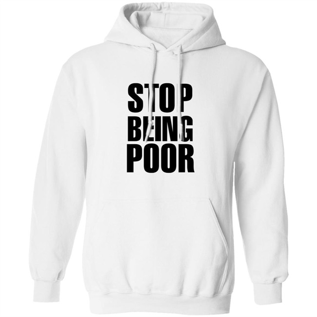 Paris Hilton Stop Being Poor Shirt Paris Hilton Stop Being Poor Shirt
