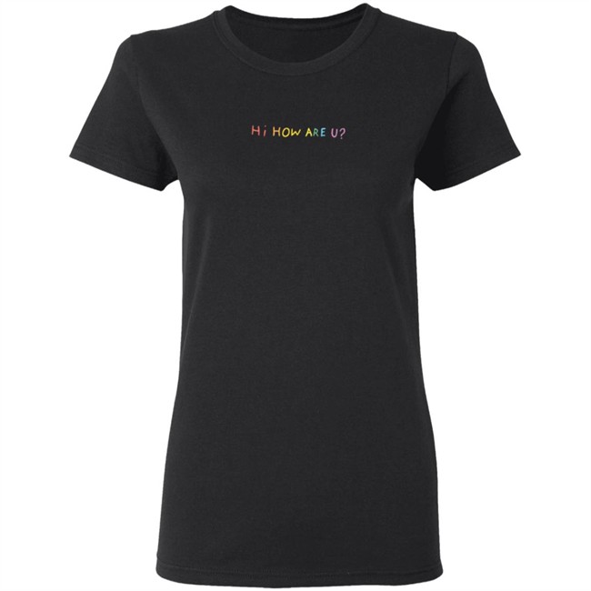 Limited Edition Hannah Stocking Hi How Are U Hoodie Limited Edition Hannah Stocking Hi How Are U Hoodie