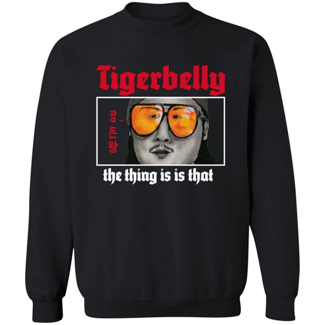 Limited Edition Tigerbelly The Thing Is Is That Shirt Limited Edition Tigerbelly The Thing Is Is That Shirt