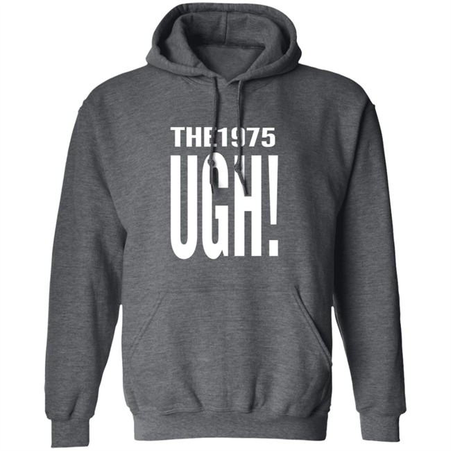 The 1975 Merch Ugh Tee Shirt The 1975 Merch Ugh Tee Shirt