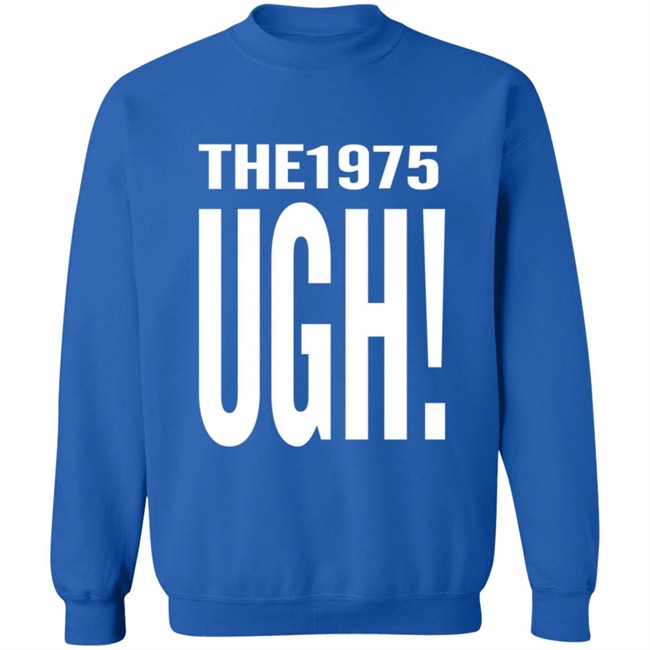 The 1975 Merch Ugh Tee Shirt The 1975 Merch Ugh Tee Shirt