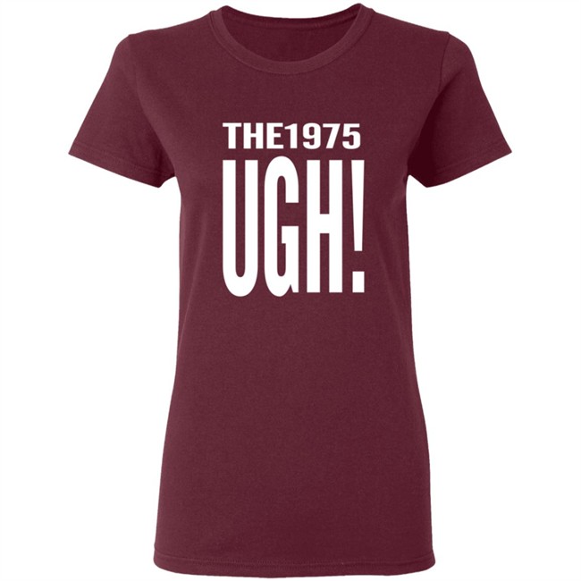 The 1975 Merch Ugh Tee Shirt The 1975 Merch Ugh Tee Shirt