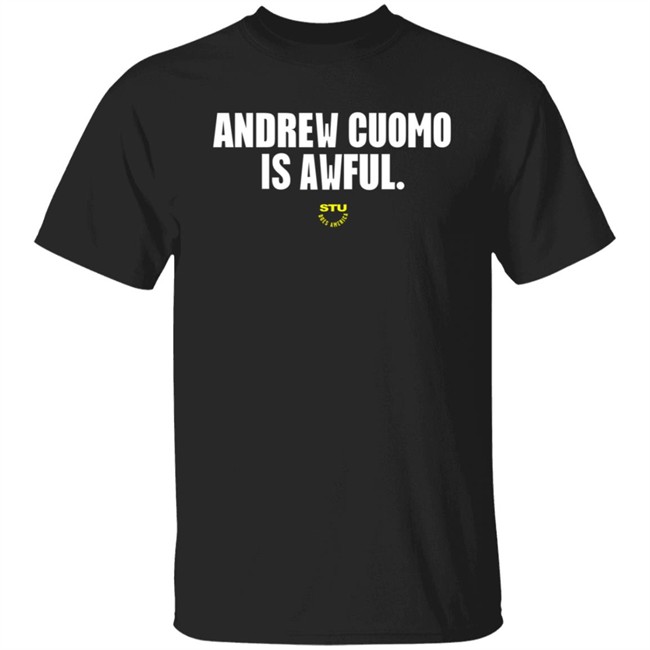 Sara Gonzales Andrew Cuomo Is Awful T Shirt