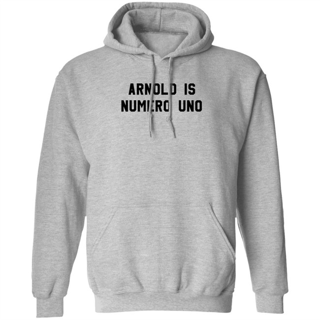 Limited Edition Arnold Is Numero Uno Shirt Limited Edition Arnold Is Numero Uno Shirt
