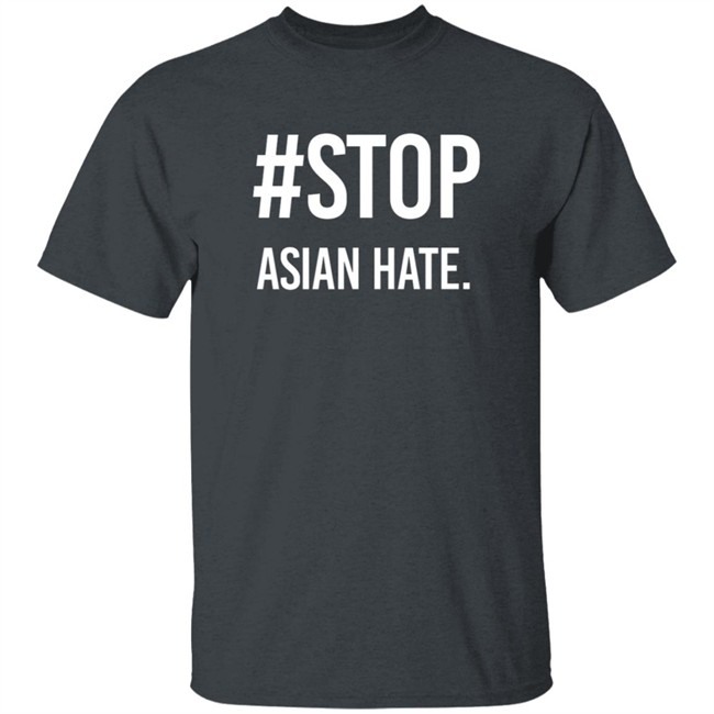 Stop Asian Hate Shirt Stop Asian Hate Shirt
