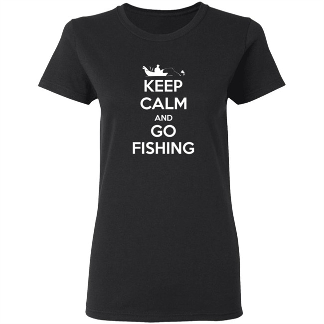 Keep Calm And Go Fishing Shirt Keep Calm And Go Fishing Shirt