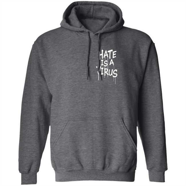 We Are Uprisers Merch #Weareuprisers Hate Is A Virus Shirt We Are Uprisers Merch #Weareuprisers Hate Is A Virus Shirt