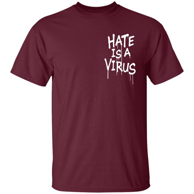 We Are Uprisers Merch #Weareuprisers Hate Is A Virus Shirt We Are Uprisers Merch #Weareuprisers Hate Is A Virus Shirt
