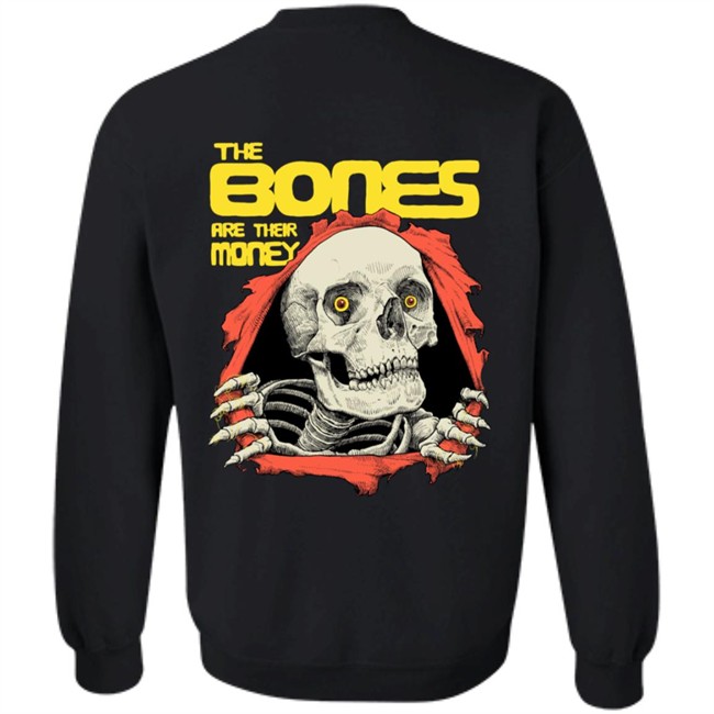 Dave Kloc The Bones Are Their Money Shirt Dave Kloc The Bones Are Their Money Shirt