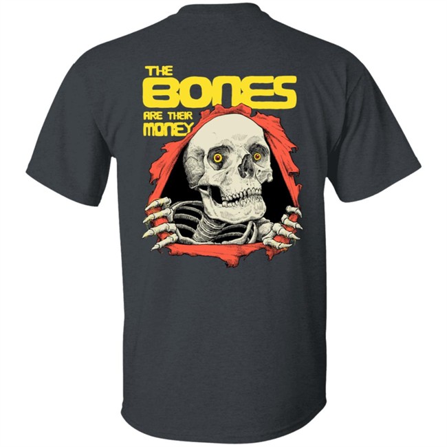 Dave Kloc The Bones Are Their Money Shirt Dave Kloc The Bones Are Their Money Shirt