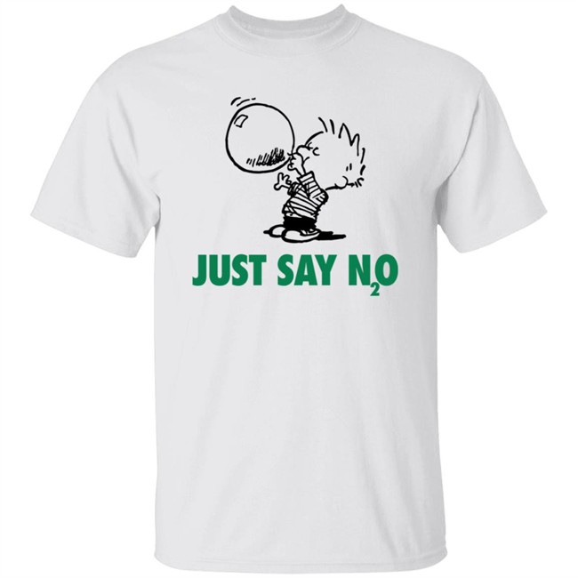Limited Edition Just Say N2O Shirt