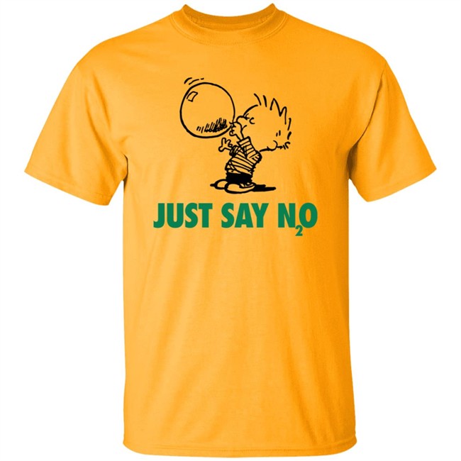 Limited Edition Just Say N2O Shirt Limited Edition Just Say N2O Shirt