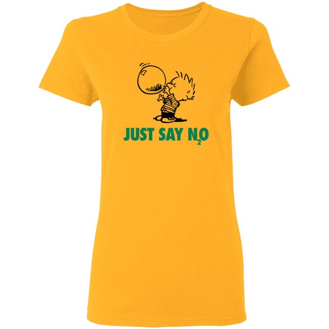 Limited Edition Just Say N2O Shirt Limited Edition Just Say N2O Shirt