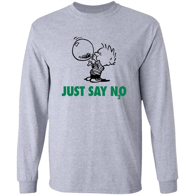 Limited Edition Just Say N2O Shirt Limited Edition Just Say N2O Shirt